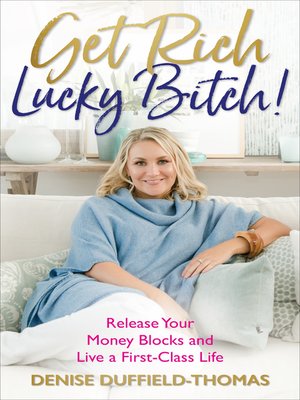 cover image of Get Rich, Lucky Bitch